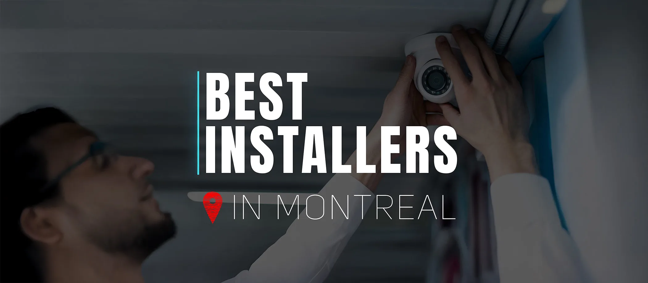 Best Security System Installers in Montreal | Pipl Systems