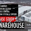 Warehouse Securing Case Study: How 113 Uniview Cameras, ICT Access Control & BAS-IP Intercom System & Smart Alarms Secured a Facility as Big as 40 Basketball Courts