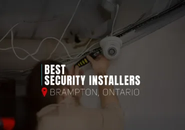 Best Security System Installers in Brampton | Pipl Systems