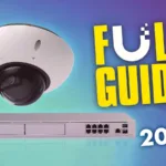 UniFi Protect Guide for Beginners: How to Choose and Set Up Consoles, NVRs, Cameras, and PoE Switches